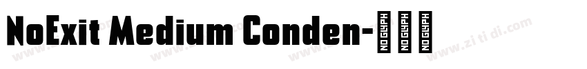 NoExit Medium Conden字体转换